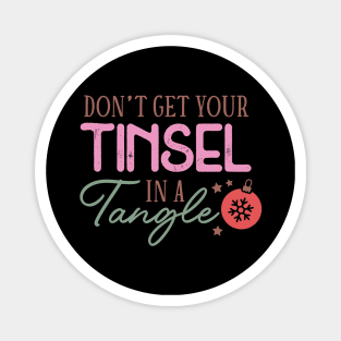 Don't Get Your Tinsel in a Tangle - Funny Christmas Magnet